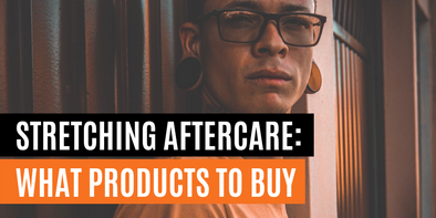 Stretching Aftercare: What Products to Buy
